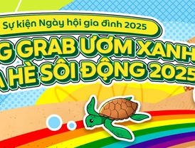Grab | Sự kiện Ngày hội gia đình 2025: “CÙNG GRAB ƯƠM XANH - MÙA HÈ SÔI ĐỘNG 2025”