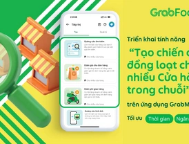 GrabFood | Mở rộng tính năng “Tạo chiến dịch đồng loạt cho nhiều Cửa hàng trong chuỗi” trên ứng dụng GrabMerchant