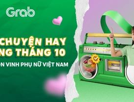 Grab | Chuyện hay tháng 10 - Tháng tôn vinh phụ nữ Việt Nam