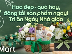 GrabMart | Hoa đẹp - quà hay, đăng tải sản phẩm ngay! Tri ân Ngày Nhà giáo