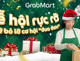 GrabMart | Lễ hội rực rỡ - Chớ bỏ lỡ cơ hội “đua đơn” 