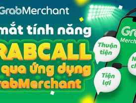 GrabMerchant | Ra mắt tính năng GrabCall - Gọi qua ứng dụng GrabMerchant