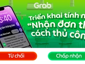  Grab | Triển khai tính năng “Nhận đơn theo cách thủ công”