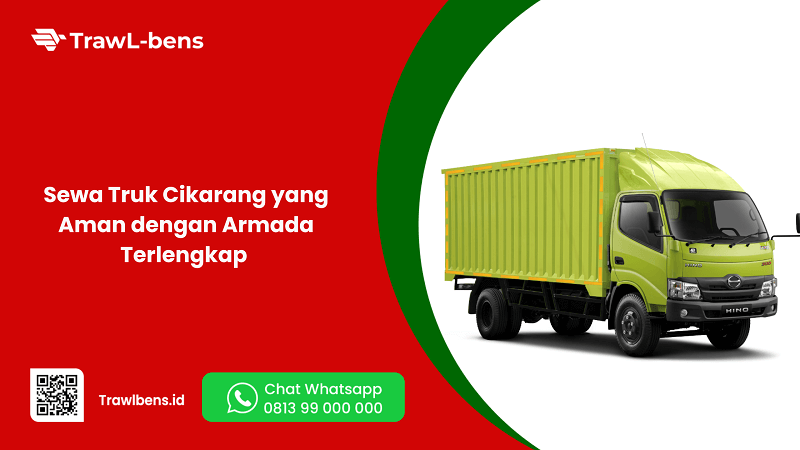 Sewa Truk Cikarang yang Aman dengan Armada Terlengkap