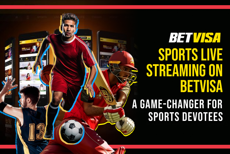 Sports Live Streaming on BetVisa_ A Game-Changer for Sports Devotees.png