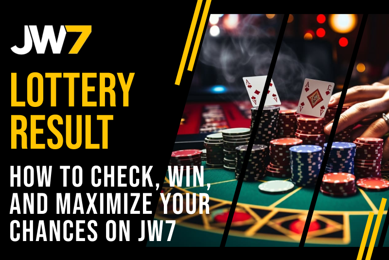 Lottery Result_ How to Check, Win, and Maximize Your Chances on JW7.png